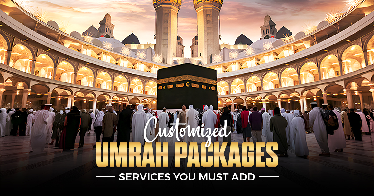 Customized Umrah Packages