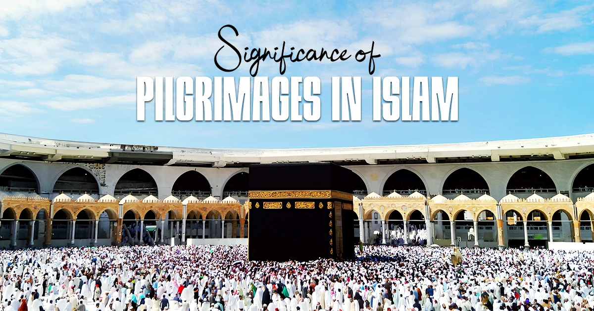 Significance of Pilgrimages