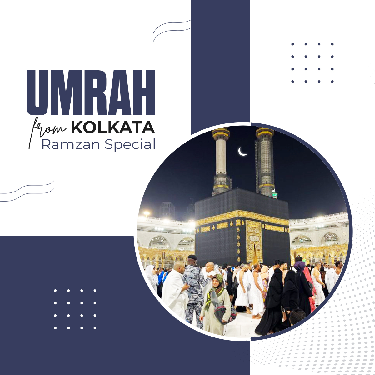 Ramzan Umrah Packages from Kolkata 2025: A Blessed Guide